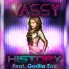 VASSY - History (feat. Gorilla Zoe) - Single